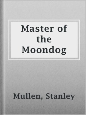 cover image of Master of the Moondog